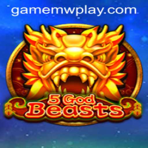 Unleashing the Mystical World of 5GodBeasts with MWPlay