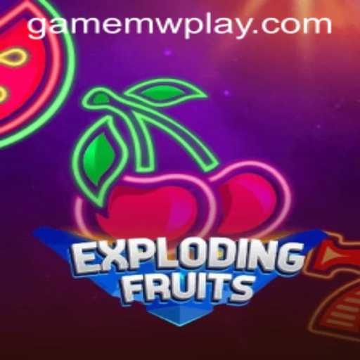 ExplodingFruits: The Exciting New Sensation from MWPlay