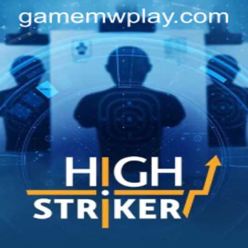 Discover the Exciting World of HighStriker: A New Gaming Experience with MWPlay