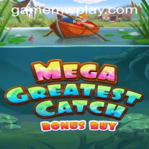 MegaGreatestCatchBonusBuy: Dive into the Underwater Adventure with MWPlay